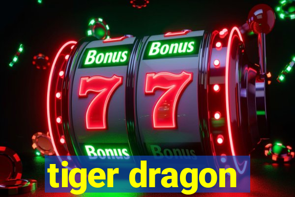 tiger dragon