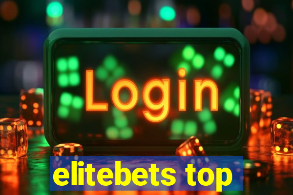 elitebets top