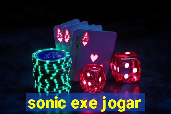 sonic exe jogar