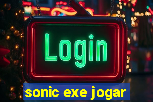 sonic exe jogar