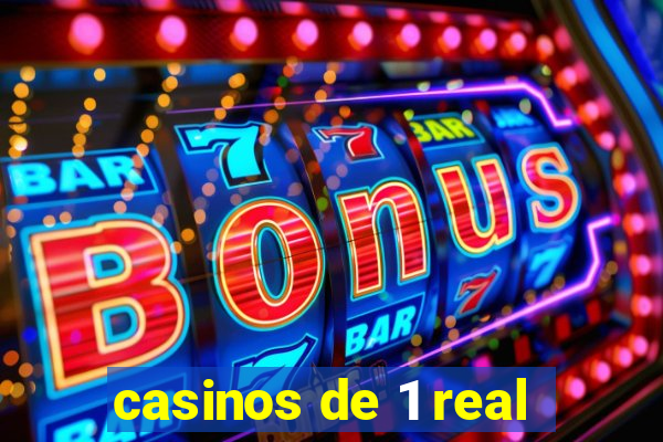 casinos de 1 real