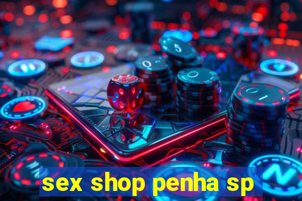 sex shop penha sp