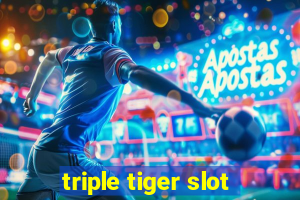 triple tiger slot