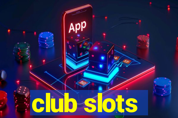 club slots