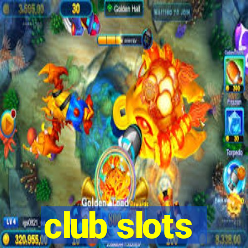 club slots