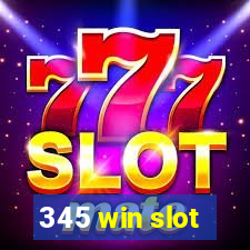 345 win slot