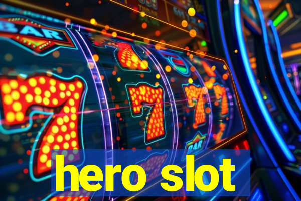 hero slot