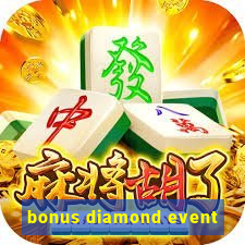 bonus diamond event