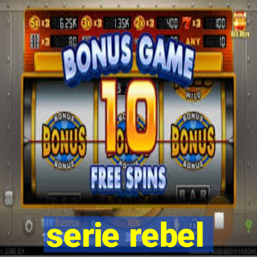 serie rebel