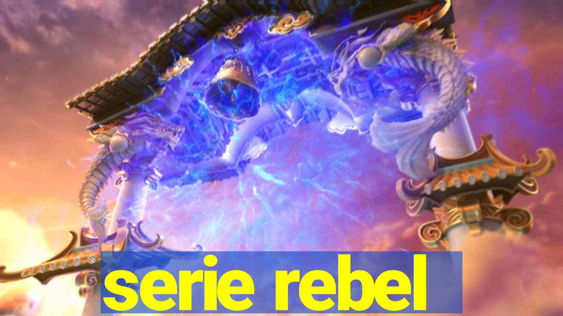 serie rebel