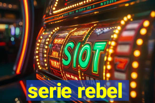 serie rebel