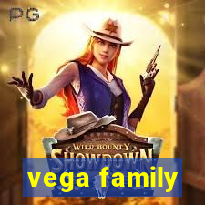 vega family