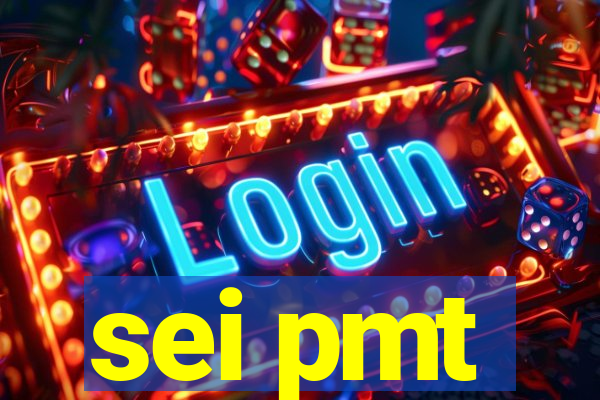 sei pmt