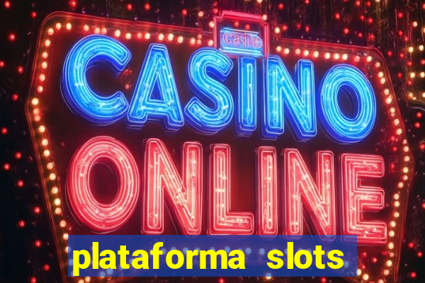 plataforma slots 777 é confiável