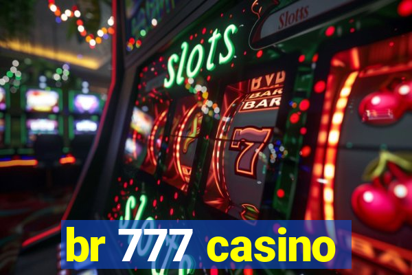 br 777 casino