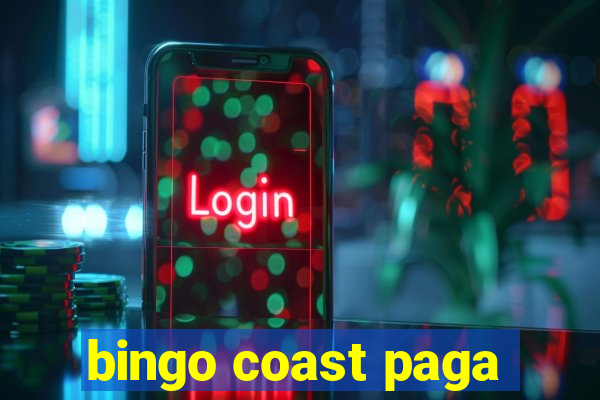 bingo coast paga