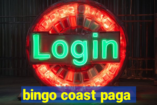 bingo coast paga