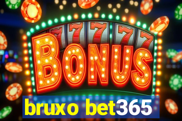 bruxo bet365