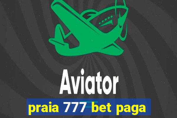 praia 777 bet paga