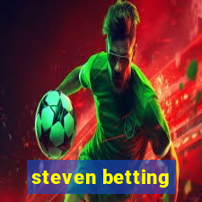 steven betting