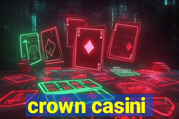 crown casini