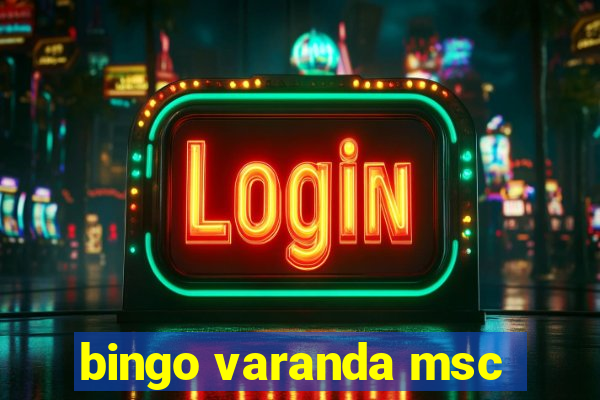 bingo varanda msc