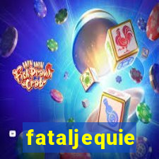 fataljequie