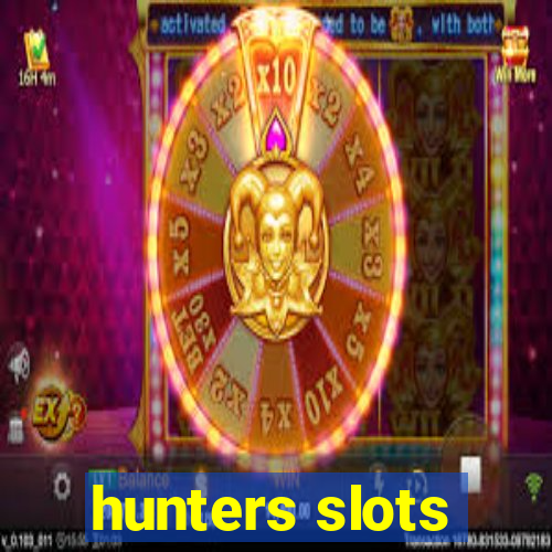 hunters slots