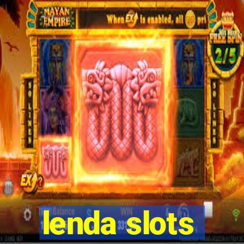 lenda slots