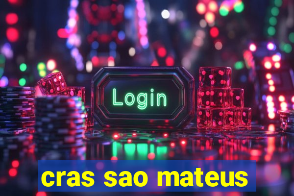 cras sao mateus