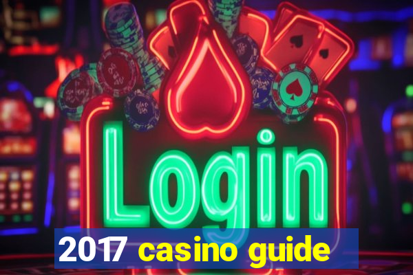 2017 casino guide