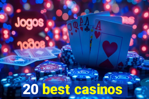 20 best casinos