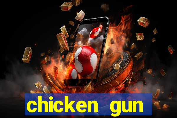 chicken gun dinheiro infinito