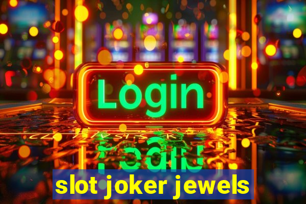 slot joker jewels