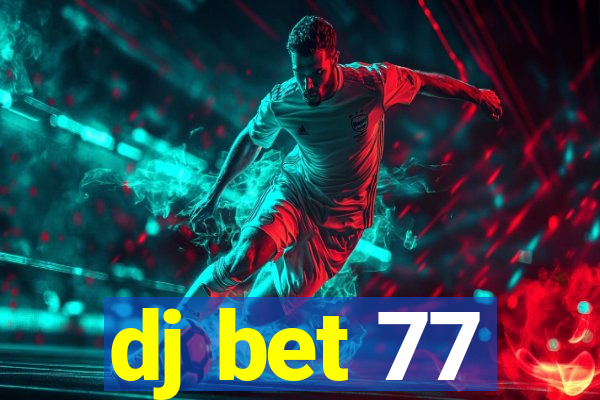 dj bet 77