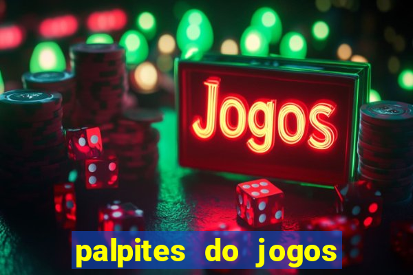 palpites do jogos de hoje futebol