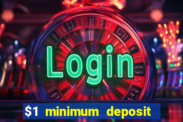 $1 minimum deposit casino canada 2021