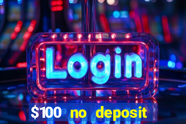 $100 no deposit casino bonus codes