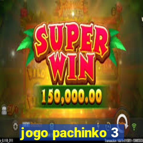 jogo pachinko 3