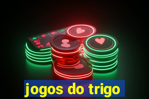 jogos do trigo