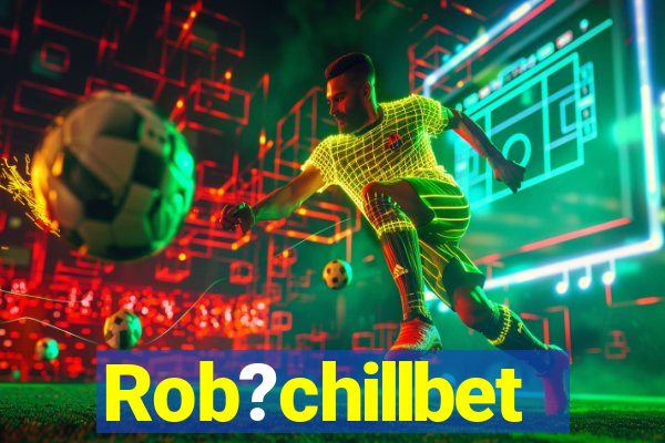 Rob?chillbet