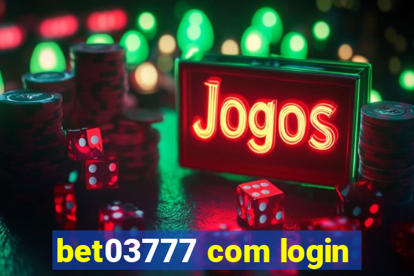 bet03777 com login