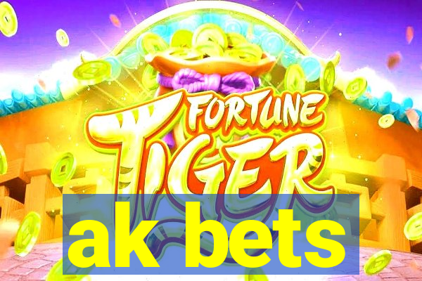 ak bets