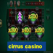 cirrus casino