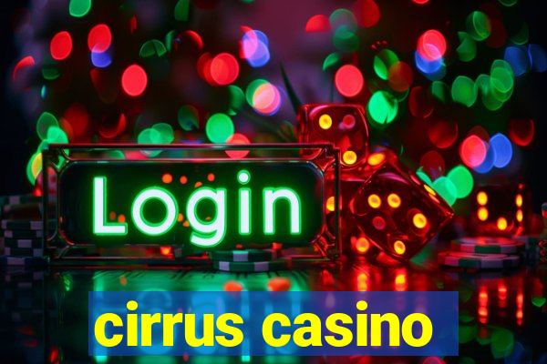 cirrus casino