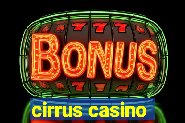 cirrus casino