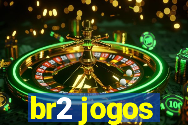 br2 jogos