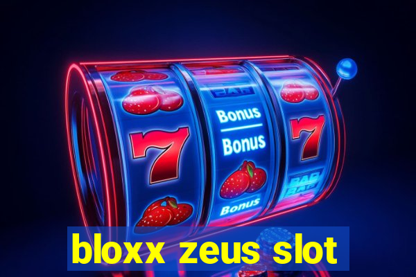 bloxx zeus slot