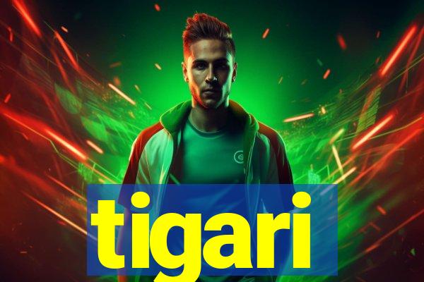 tigari