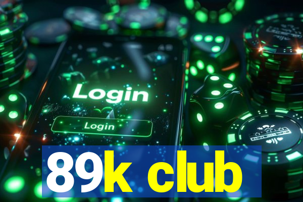 89k club